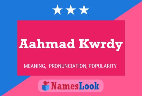 Aahmad Kwrdy Name Poster