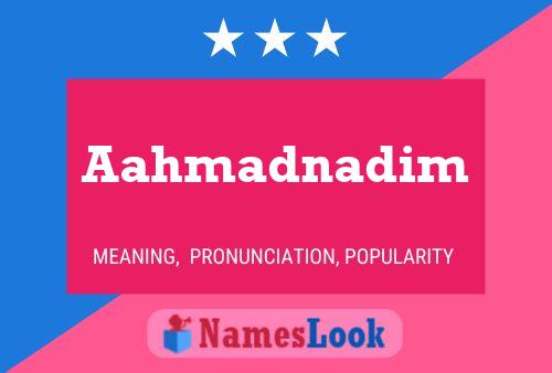 Aahmadnadim Name Poster