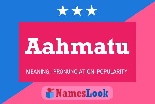 Aahmatu Name Poster