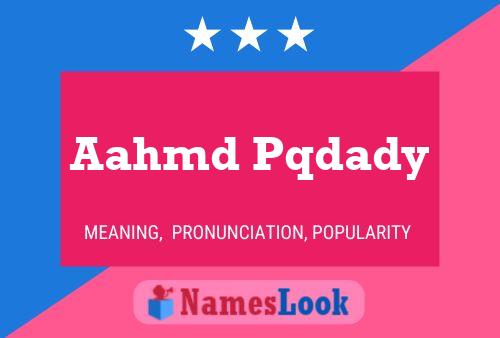 Aahmd Pqdady Name Poster