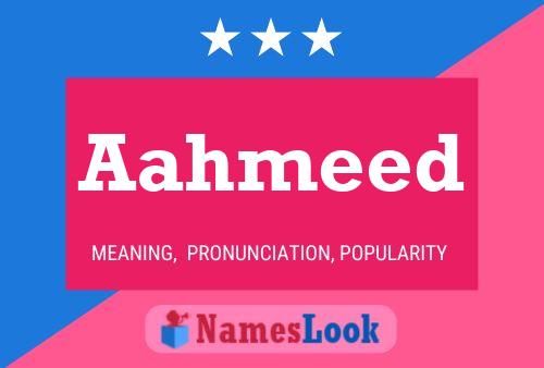 Aahmeed Name Poster