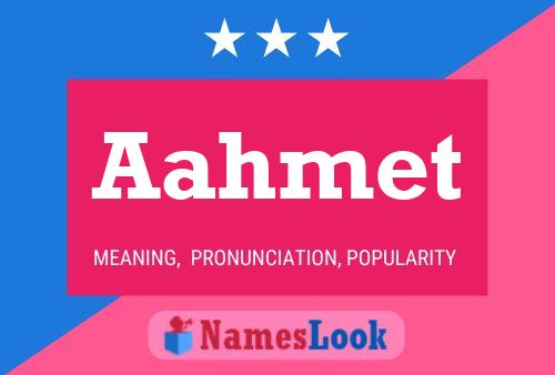 Aahmet Name Poster