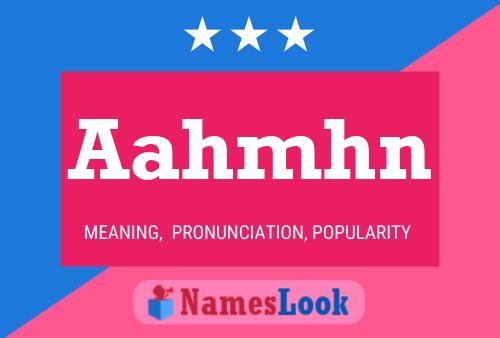 Aahmhn Name Poster