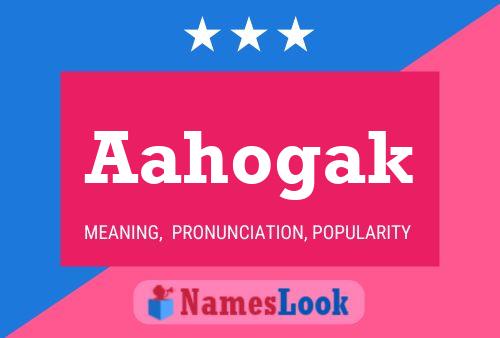 Aahogak Name Poster