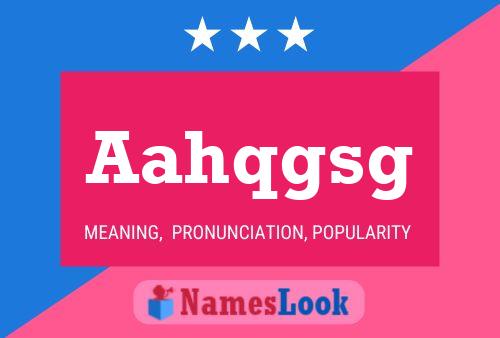 Aahqgsg Name Poster