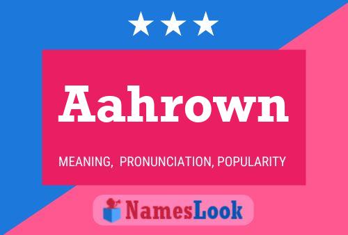 Aahrown Name Poster