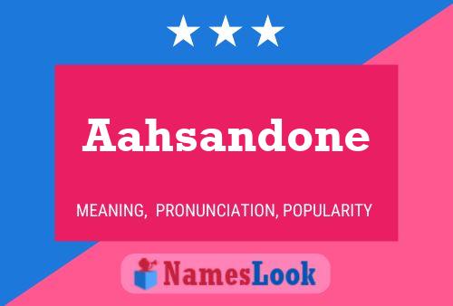 Aahsandone Name Poster