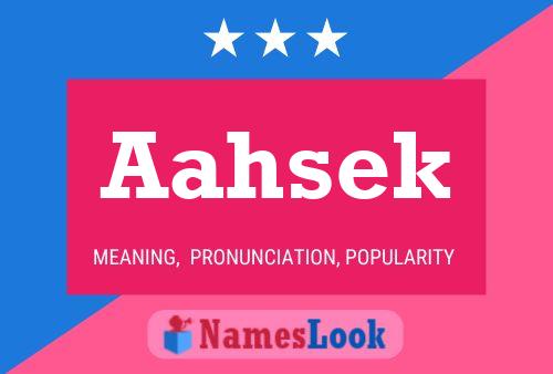 Aahsek Name Poster