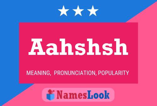 Aahshsh Name Poster