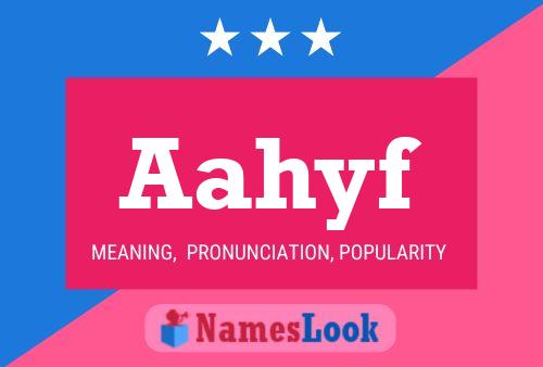 Aahyf Name Poster