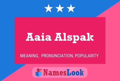 Aaia Alspak Name Poster