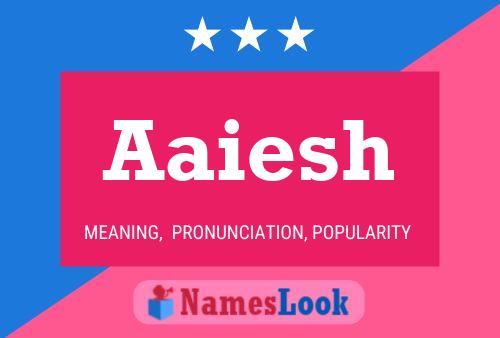 Aaiesh Name Poster