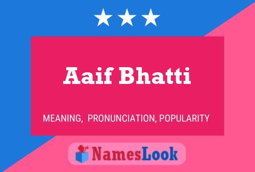 Aaif Bhatti Name Poster