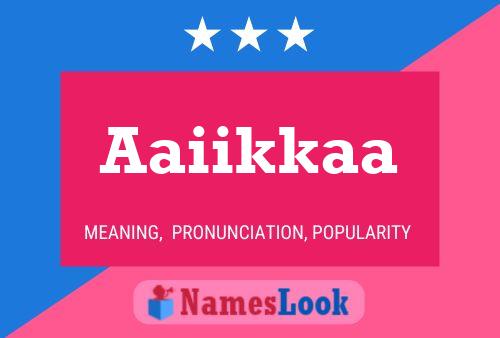 Aaiikkaa Name Poster