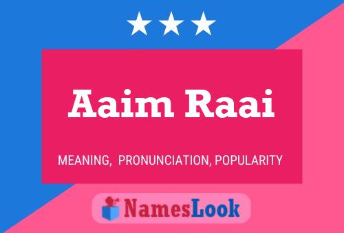 Aaim Raai Name Poster