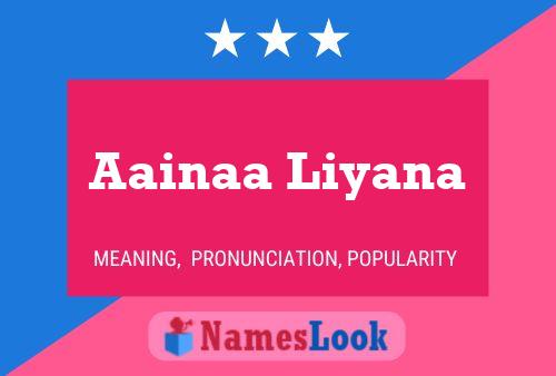 Aainaa Liyana Name Poster