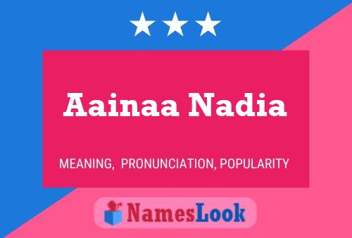 Aainaa Nadia Name Poster