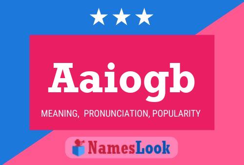 Aaiogb Name Poster