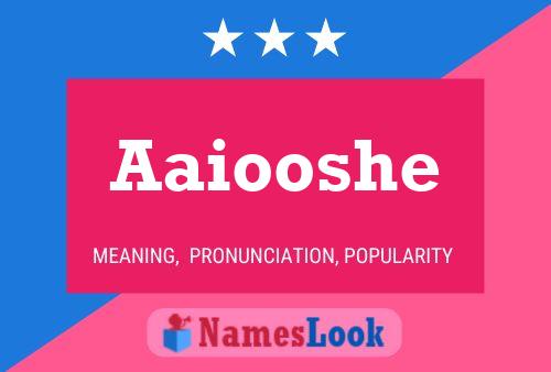 Aaiooshe Name Poster