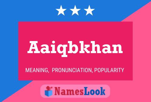 Aaiqbkhan Name Poster