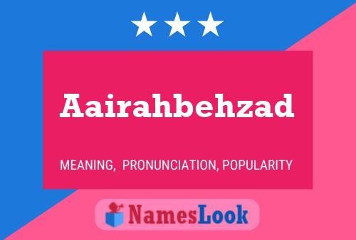 Aairahbehzad Name Poster