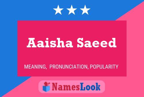 Aaisha Saeed Name Poster