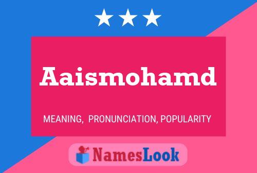 Aaismohamd Name Poster