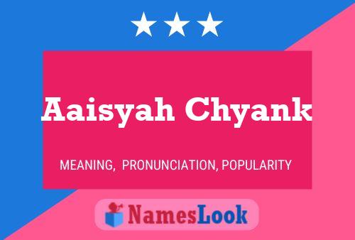 Aaisyah Chyank Name Poster