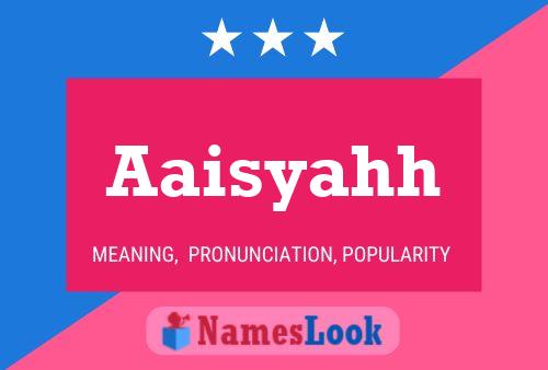 Aaisyahh Name Poster