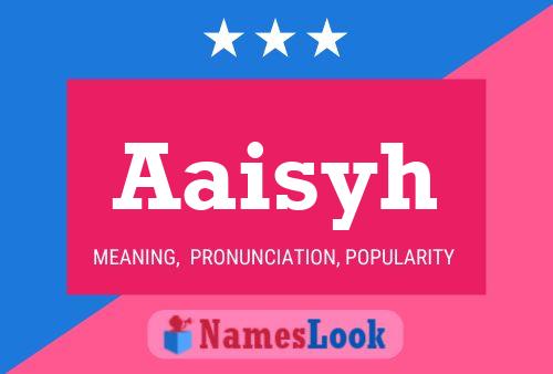 Aaisyh Name Poster