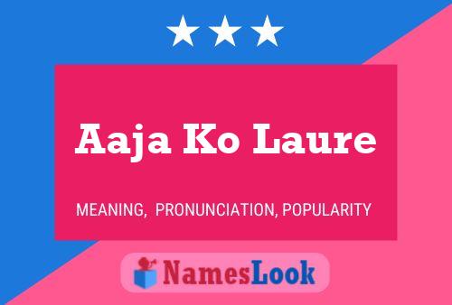 Aaja Ko Laure Name Poster