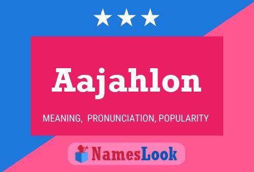 Aajahlon Name Poster