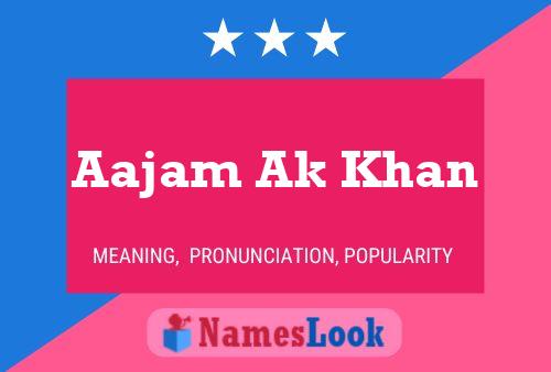 Aajam Ak Khan Name Poster