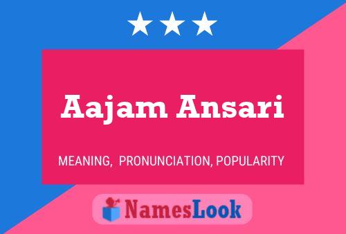 Aajam Ansari Name Poster