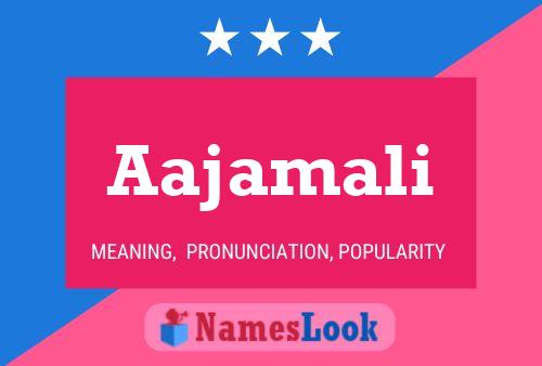 Aajamali Name Poster