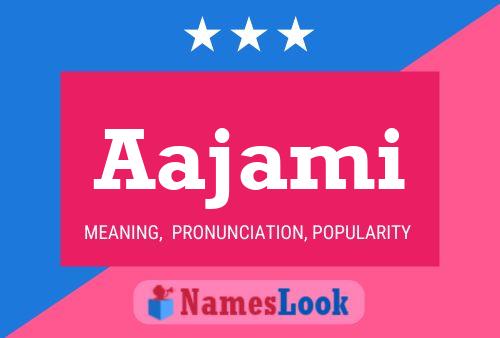 Aajami Name Poster