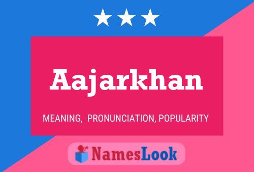 Aajarkhan Name Poster