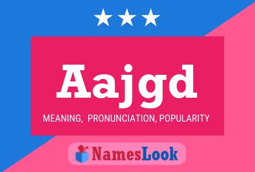 Aajgd Name Poster