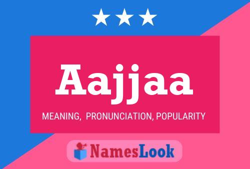 Aajjaa Name Poster