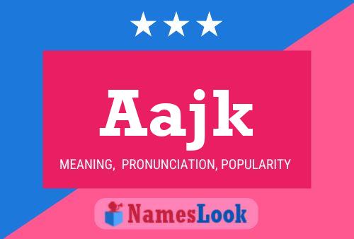 Aajk Name Poster