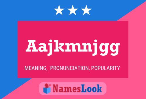 Aajkmnjgg Name Poster