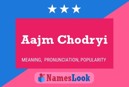 Aajm Chodryi Name Poster