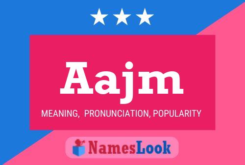 Aajm Name Poster