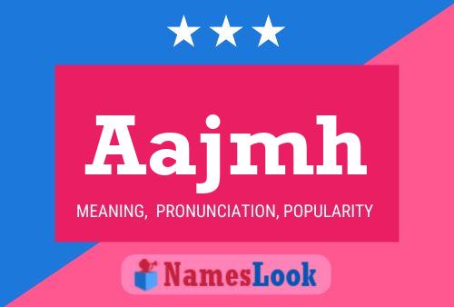 Aajmh Name Poster