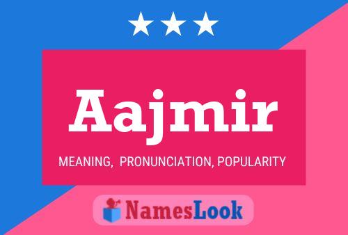 Aajmir Name Poster