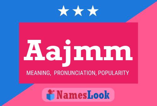 Aajmm Name Poster