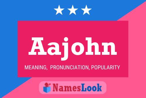 Aajohn Name Poster