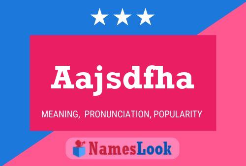 Aajsdfha Name Poster