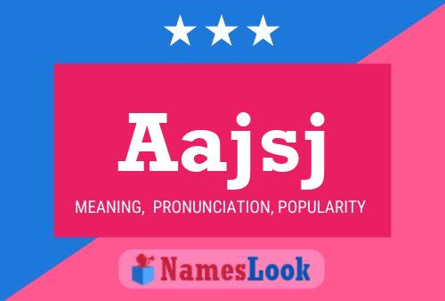 Aajsj Name Poster