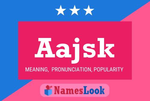 Aajsk Name Poster